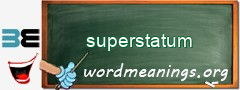 WordMeaning blackboard for superstatum